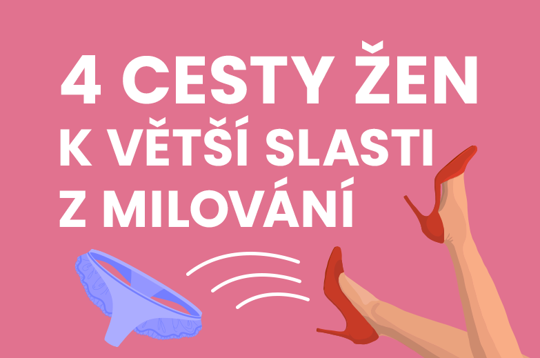 4 cesty žen k větší slasti z milování
