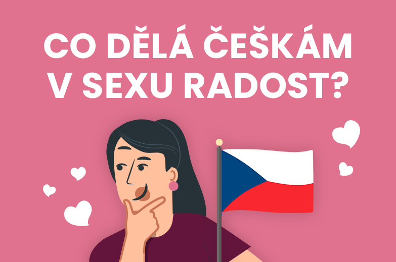 Výsledky průzkumu: Co dělá Češkám v sexu radost?