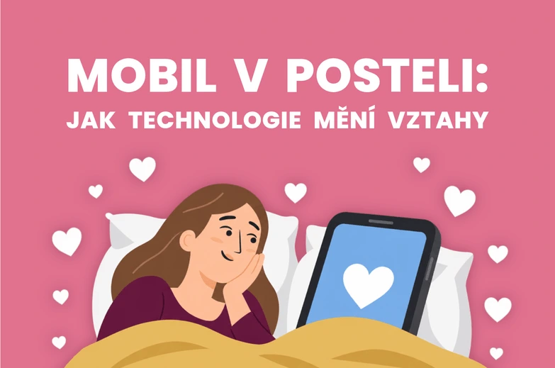 Láska v síti, mobil v posteli: Jak technologie mění intimitu?