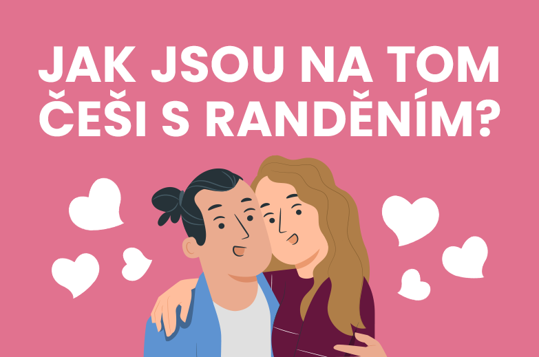 Výsledky průzkumu: Jak jsou na tom Češi s randěním?